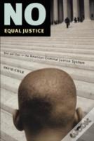 No Equal Justice: Race And Class In The American Criminal Justice System