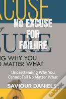 No Excuse For Failure