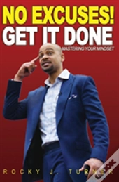 No Excuses - Get It Done