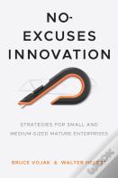 No-Excuses Innovation
