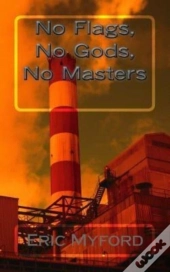 No Flags, No Gods, No Masters