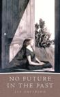 No Future In The Past - Preview