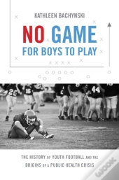 No Game For Boys To Play