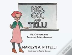 No, Go, And Tell!