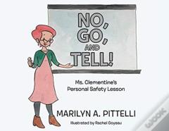 No, Go, And Tell!