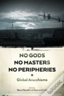 No Gods, No Masters, No Peripheries