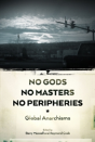 No Gods, No Masters, No Peripheries - Preview