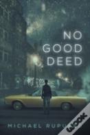 No Good Deed