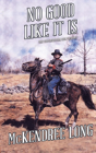 No Good Like It Is (The Superstition Gun Trilogy) - Preview
