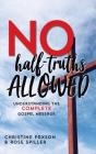 No Half-Truths Allowed - Preview