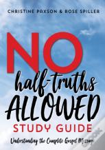 No Half-Truths Allowed Study Guide