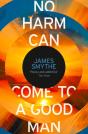 No Harm Can Come To A Good Man - Preview