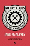 No Hay Atajos: Organizar El Poder Sindical