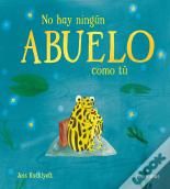 No Hay Ningun Abuelo Como Tu