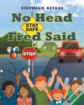 No Head Fred Said
