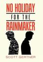 No Holiday For The Rainmaker - Preview