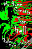 No Home Sweeter Than Hell