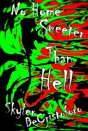 No Home Sweeter Than Hell - Preview