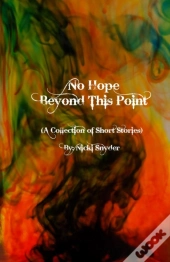 No Hope Beyond This Point
