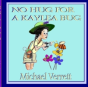 No Hug For A Kaylea Bug - Preview