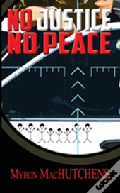 No Justice, No Peace