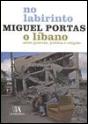 No Labirinto - O Líbano entre Guerras, Política e Religião - Preview