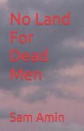 No Land For Dead Men