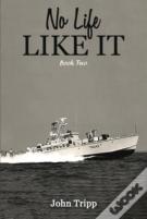 No Life Like It: Book Two