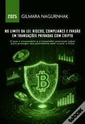 Capa do artigo No Limite Da Lei: Riscos, Compliance E Evasão Em Transações Privadas Com Cripto