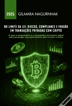 Capa do artigo No Limite Da Lei: Riscos, Compliance E Evasão Em Transações Privadas Com Cripto