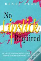 No Lipstick Required