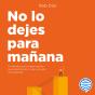 No Lo Dejes Para Mañana - Preview