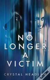 No Longer A Victim