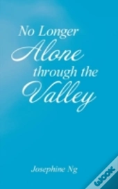 No Longer Alone Through The Valley