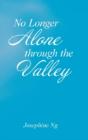 No Longer Alone Through The Valley - Preview