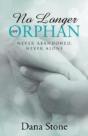 No Longer An Orphan: Never Abandoned, Never Alone - Preview