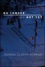 No Longer And Not Yet - Preview