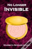 No Longer Invisible