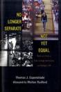 No Longer Separate, Not Yet Equal - Preview