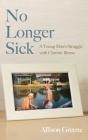 No Longer Sick - Preview