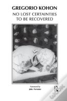 No Lost Certainties To Be Recovered