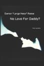 No Love For Daddy - Preview