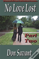 No Love Lost Part Two