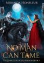 No Man Can Tame - Preview
