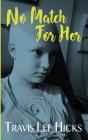 No Match For Her - Preview