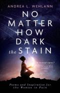 No Matter How Dark The Stain