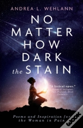 No Matter How Dark The Stain