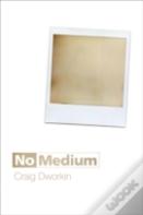 No Medium