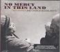 No Mercy In This Land - CD - Preview