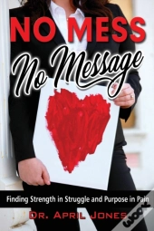 No Mess, No Message